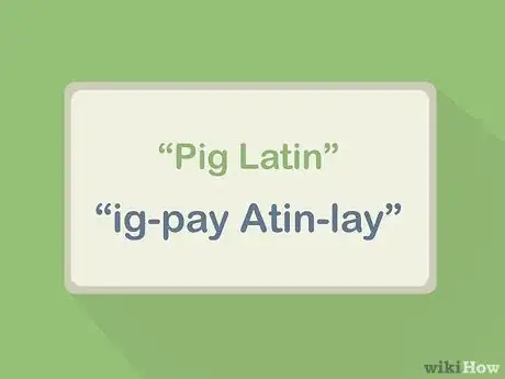 Image titled Speak Pig Latin Step 1