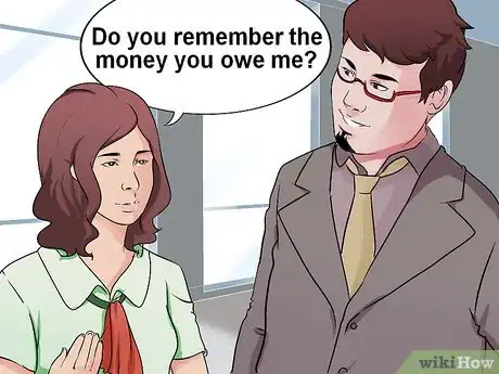 Image titled Collect Money From People Who Owe You Step 2