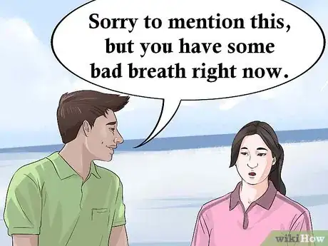 Image titled Tell Someone They Have Bad Breath Step 7