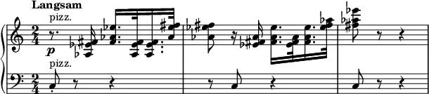 
{ \new PianoStaff <<
\new Staff \relative as { \set Staff.midiInstrument = #"pizzicato strings" \key c \major \clef treble \time 2/4 \set Score.tempoHideNote = ##t \tempo "Langsam" 4 = 52
  r8. ^"pizz." \p <as es' fis>16 <fis' as
  es'>16. <as, es' fis>32 <as es' fis>16. <as' es' fis>32 | % 2
  <as es' fis>8 r16 <es fis as>16 <fis as es'>16. <es fis as>32 <fis
  as es'>16. <es' fis as>32 | % 3
  <fis as es'>8 r8 r4 }
\new Staff \relative c { \set Staff.midiInstrument = #"pizzicato strings" \key c \major \clef bass \time 2/4
c8 ^"pizz." -. r8 r4 | % 2
  r8 c8 r4 | % 3
  c8 r8 r4 }
>> }
