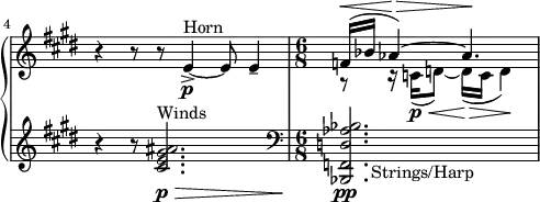 
\new PianoStaff <<
  \new Staff \relative c' {
    \clef treble \time 9/8 \key e \major
    \set Score.tempoHideNote = ##t \tempo 4. = 36
    \set Score.currentBarNumber = #4 \bar ""
    \set Staff.midiInstrument = "french horn"
    \once \override Staff.TimeSignature #'stencil = ##f
    r4 r8 r8 e4~->(\p^"Horn" e8e4-- |
    \time 6/8
    << { \dynamicUp f16(\< bes aes4\>)~ aes4.\! } \\ { r8 r16 c,([\p\< d8)~] d16(\> c d4\!) } >>
  }
  \new Staff \relative c' {
    \clef treble \time 9/8 \key e \major
    \set Staff.midiInstrument = "clarinet"
    \once \override Staff.TimeSignature #'stencil = ##f
    r4 r8 <ais' gis e cis>2.\p\>^"Winds" |
    \set Staff.midiInstrument = "string ensemble 1"
    \time 6/8 \clef bass
    \once \override TextScript #'self-alignment-X = #-1.6
    <bes, aes d, f, bes,>\pp_"Strings/Harp"
  }
>>
