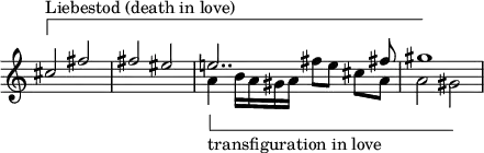 
  \new Staff \with { \remove "Time_signature_engraver" }  <<
    \key c \major
    \new Voice \relative c' {
      \override TextSpanner.style = #'line
      \override TextSpanner.bound-details.left.text = \markup { \draw-line #'(0 . -2) }
      \set Staff.midiInstrument = #"violin" 
      \stemUp
      cis'2 \startTextSpan ^\markup { Liebestod (death in love) }
      fis  | fis eis | e!2.. fis!8 | gis1  \stopTextSpan
    }
    \new Voice \relative c' {
      \stemDown
      \override TextSpanner.style = #'line
      \override TextSpanner.bound-details.left.text = \markup { \draw-line #'(0 . 2) }
      \override TextSpanner.Y-offset = #-7

      s1 s1
      a'4 \startTextSpan _\markup { \lower #7 "transfiguration in love" }
      b16 a16 gis16 a16
      \autoBeamOff [ fis'8 e8 ] \autoBeamOn cis8 a8 |
      a2 gis2  \stopTextSpan
    }
    >>
