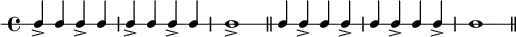 
\new RhythmicStaff {
   \clef percussion
   \time 4/4
   \set Score.tempoHideNote = ##t \tempo 4 = 100
   c4-> c c-> c c-> c c-> c c1-> \bar "||"
   c4 c-> c c-> c c-> c c-> c1 \bar "||"
}
