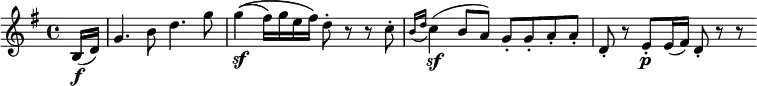  \relative b {
\key g \major \time 4/4
\partial 8 b16( \f d) | g4. b8 d4. g8
g4\(( \sf fis16) g e fis\) d8-. r r c-.
\appoggiatura { b16 d } c4( \sf b8 a) g-. g-. a-. a-.
d,8-. r e-. \p e16( fis) d8-. r r
} 