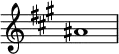  {
\override Score.TimeSignature #'stencil = ##f
\relative c'' { 
  \clef treble \key a \major \time 4/4 ais1
} }
