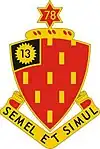 78th Field Artillery Regiment"Semel Et Simul"(At Once and Together)