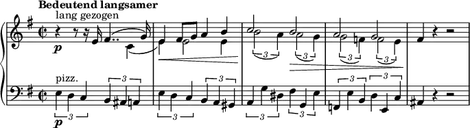 
{ \new PianoStaff <<
  \new Staff <<
    \set Score.tempoHideNote = ##t \new Voice \tempo "Bedeutend langsamer" 2 = 38 \relative e' {
  \clef "treble" \key e \minor \stemUp \time 2/2 | % 1
  r4 ^"lang gezogen" \p r8 r16
  e16 fis4.. ^( g16 ) | % 2
  e4 \< fis8 g8 a4 b4 | % 3
  c2 \! b2 \> | % 4
  a2 g2 | % 5
  fis4 \! r4 r2 }
  \relative c' {
  \clef "treble" \key e \minor \stemDown\time 2/2 | % 1
  s2 s4 c4
  _( | % 2
  e4 \! ) e2 e4 | % 3
  \times 2/3  {
    b'2 _( a4 )
  }
  \times 2/3  {
    a2 _( g4 )
  }
  | % 4
  \times 2/3  {
    g2 \! _( f4 )
  }
  \times 2/3  {
    f2 _( e4 )
  }
  } >>
\new Staff \relative e { \set Staff.midiInstrument = #"piano" \key e \minor \clef bass \time 2/2
\times 2/3 {
    e4 ^"pizz." \p d4 c4
  }
  \times 2/3  {
    b4 ais4 a4
  }
  | % 2
  \times 2/3  {
    e'4 d4 c4
  }
  \times 2/3  {
    b4 a4 gis4
  }
  | % 3
  \times 2/3  {
    a4 g'4 dis4
  }
  \times 2/3  {
    fis4 g,4 e'4
  }
  | % 4
  \times 2/3  {
    f,4 e'4 b4
  }
  \times 2/3  {
    d4 e,4 c'4
  }
  | % 5
  ais4 r4 r2 }
>> }
