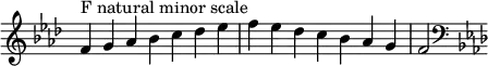  {
\override Score.TimeSignature #'stencil = ##f
\relative c' {
  \clef treble \key f \minor \time 7/4
  f4^\markup "F natural minor scale" g aes bes c des es f es des c bes aes g f2
  \clef bass \key f \minor
} }
