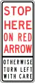 (R6-256) Stop Here On Red Arrow, Otherwise turn left with care