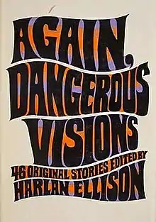 Again, Dangerous Visions, ed. by Harlan Ellison. First limited edition. Published March 17, 1972.