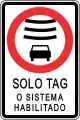 RR-10Electronically tagged vehicles only