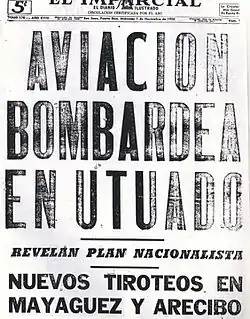 Image 7El Imparcial headline: "Aviation (US) bombs Utuado" during Nationalist revolts. (from History of Puerto Rico)