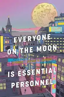 Cover of Everyone on the Moon Is Essential Personnel