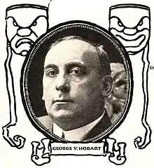 Portrait of George V. Hobart from the 1915 playbill for 
Experience:  A Morality Play of Today