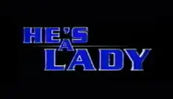 A logo for the American television series He's a Lady, featuring blue letters outlined in white over a black backdrop.