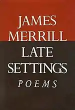 James Merrill published Late Settings in 1985