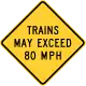 Trains may exceed XX mph