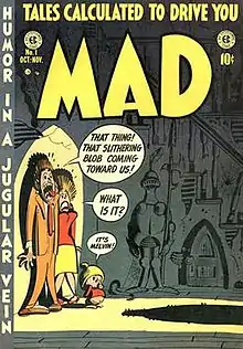 Cover of the first issue of Mad. On the left, a family of three cringes against a wall in the dark. A humanoid shadow falls from the right. The father says, "That thing! That slithering blob coming toward us!" The mother says, "What is it?" The child, says, "It's Melvin!"