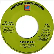 The 45 of the hit song, "Morning Girl" by Neon Philharmonic from 1969.