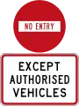 No Entry - Except Authorised Vehicles (do not enter from this point)