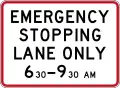 (R4-12.1) Emergency Stopping Lane Only during times specified