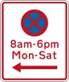 (R6-11) No Stopping at times prescribed (on the left of this sign)