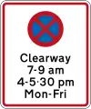 (R6-12.3) Clearway (No Stopping) during times specified