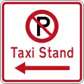 (R6-72.1) No Parking: Taxi Stand (on the left of this sign)