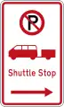 (R6-73.1) No Parking: Shuttle Stop (on the right of this sign)