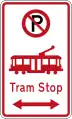 (R6-74.1) No Parking: Tram Stop (on both sides of this sign)