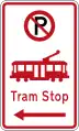 (R6-74.1) No Parking: Tram Stop (on the left of this sign)