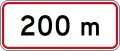 (R7-2.2) Regulatory sign effective in 200 metres