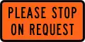 (TW-15) Please stop on request (for flagman)