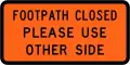 (TW-31) Footpath closed - please use other side