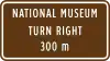 Tourist spot National Museum turn right