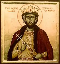 St. Rostislav the Prince of Great Moravia, Confessor of the Faith.