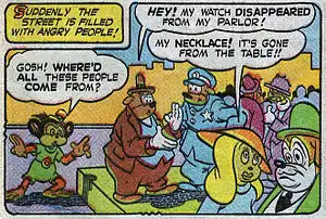 A comics panel.  In the top left, a caption with a yellow background reads, "Suddenly the street is filled with angry people!"  In the main panel, anthropomorphic characters crowd a sidewalk.  A monkey, standing to the left on the road beside the curb, says, "Gosh!  Where'd all these people come from?"  An overweight male on the sidewalk in the middle facing right says to a police officer, "Hey!  My watch disappeared from my parlor!"  A female near the bottom right, says to a male in the bottom right corner, "My necklace!  It's gone from the table!!"