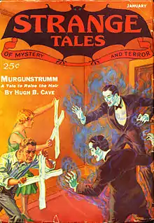 Cave's novella "Murgunstrumm" was the cover story in the January 1933 issue of Strange Tales. It became the title story for his first major collection of short fiction in 1977.