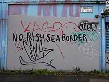 Graffiti in Belfast opposing an "Irish Sea border" (February 2021)