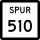 State Highway Spur 510 marker