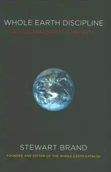 Black book cover with a small photo of Earth from space, white text: WHOLE EARTH DISCIPLINE, and in red AN ECOPRAGMATIST MANIFESTO, in white STEWART BRAND, and in yellow FOUNDER AND EDITOR OF THE WHOLE EARTH CATALOG