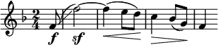  \relative c' { \clef treble \time 2/4 \key f \major \partial 8*1 f8\f\glissando( | f'2)~\sf | f4\<( e8 d)\! | c4\> bes8( g)\! | f4 } 