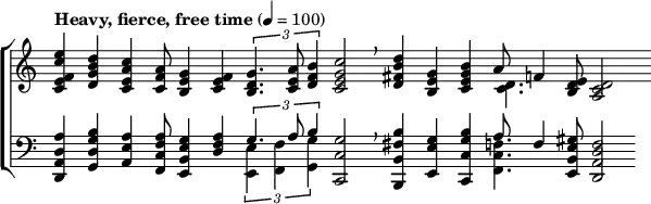 
{ \new ChoirStaff <<
  \new Staff \with { \remove "Time_signature_engraver" } <<
    \new Voice { \set Voice.midiInstrument = #"trumpet" \tempo "Heavy, fierce, free time" 4 = 100 \stemUp \clef treble \time 33/8
      <c' e' f' c'' e''>4
      <d' g' b' d''>
      <c' e' a' c''>
      <c' f' a'>8
      <b e' g'>4
      <c' e' f'>
      \times 2/3 {
        <b d' g'>4.
        <c' e' a'>8
        <d' f' b'>4}
      <c' e' g' c''>2
      \breathe
      <d' fis' b' d''>4
      <b e' g'>
      <c' e' g' b'>
      a'8
      f'4
      <b d' e'>8
      <a c' d'>2
    } 
    \new Voice { \stemDown
      s1 s s s8. <c' d'>4. s2 s8
}
  \new Staff \with { \remove "Time_signature_engraver" } <<
    \new Voice { \set Voice.midiInstrument = #"trombone" \stemUp \clef bass \time 33/8
      <d, a, d a>4
      <g, d g b>
      <a, e a>
      <f, c f a>8
      <e, b, e g>4
      <d f a>
      \times 2/3 {
        g4.
        a8
        b4}
      <c, c g>2
      \breathe
      <b,, b, fis b>4
      <e, e g>
      <c, c g b>
      a8
      f4
      <e, b, e gis>8
      <d, a, d f>2
    }
    \new Voice { \stemDown \clef bass \time 17/4
      s1 s4.
      \times 2/3 {
        <e, e>4
        <f, f>
        <g, g>}
      s1 s4
      <f, c f>4.
      s2 s8
    }
  >> >> >> }
