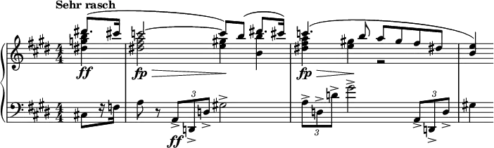  { \new PianoStaff << \new Staff \relative c''' { \clef treble \key e \major \numericTimeSignature \time 4/4 \tempo "Sehr rasch" \partial 4*1 << { dis!8.( cis!16 | c2~ c8) b( dis!8. cis!16) | c4.( b8 a gis fis dis! | <e b>4) } \\ { <b' g dis!>4\ff | <a fis dis!>2\fp\> <gis! e>4\! <b b,> | <a fis dis!>4\fp\> <gis! e>\! r2 | s4 } >> \bar "" } \new Staff \relative c { \clef bass \key e \major \numericTimeSignature \time 4/4 cis!8[ r16 f] | a8 r \times2/3 { a,->\ff d,-> d'-> } gis!2-> | \times 2/3 { a8-> d,-> d'-> } gis2-> \times 2/3 { a,,8-> d,-> d'-> } | gis!4 \bar "" } >> } 