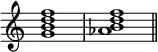  {
\override Score.TimeSignature
#'stencil = ##f
    \relative c'' {
        \time 4/4 \key c \major
        <g b d f>1 <aes b d f> \bar "||"
    }
}
