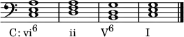 
{
\override Score.TimeSignature #'stencil = ##f
\relative c {
  \clef bass
  \time 4/4
  <c e a>1_\markup { \concat { \translate #'(-4 . 0) { "C: vi" \raise #1 \small "6" \hspace #6.5 "ii" \hspace #5 "V" \raise #1 \small "6" \hspace #6.5 "I" } } }
  <d f a> <b d g> <c e g> \bar "|."
} }
