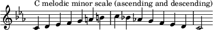  {
\override Score.TimeSignature #'stencil = ##f
\relative c' {
  \clef treble \key c \minor \time 7/4
  c4^\markup "C melodic minor scale (ascending and descending)" d es f g a b c bes! aes! g f es d c2
} }

